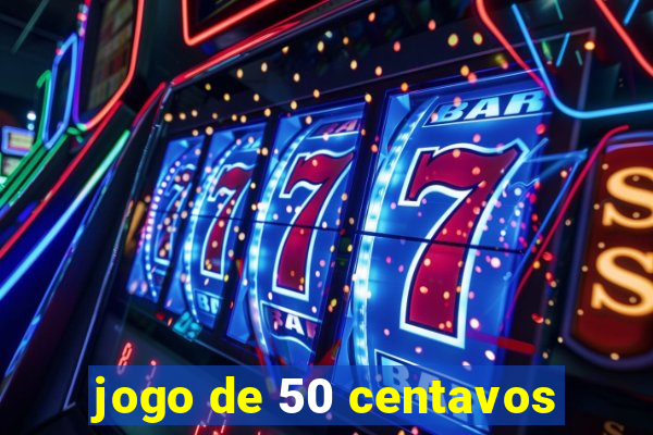 jogo de 50 centavos